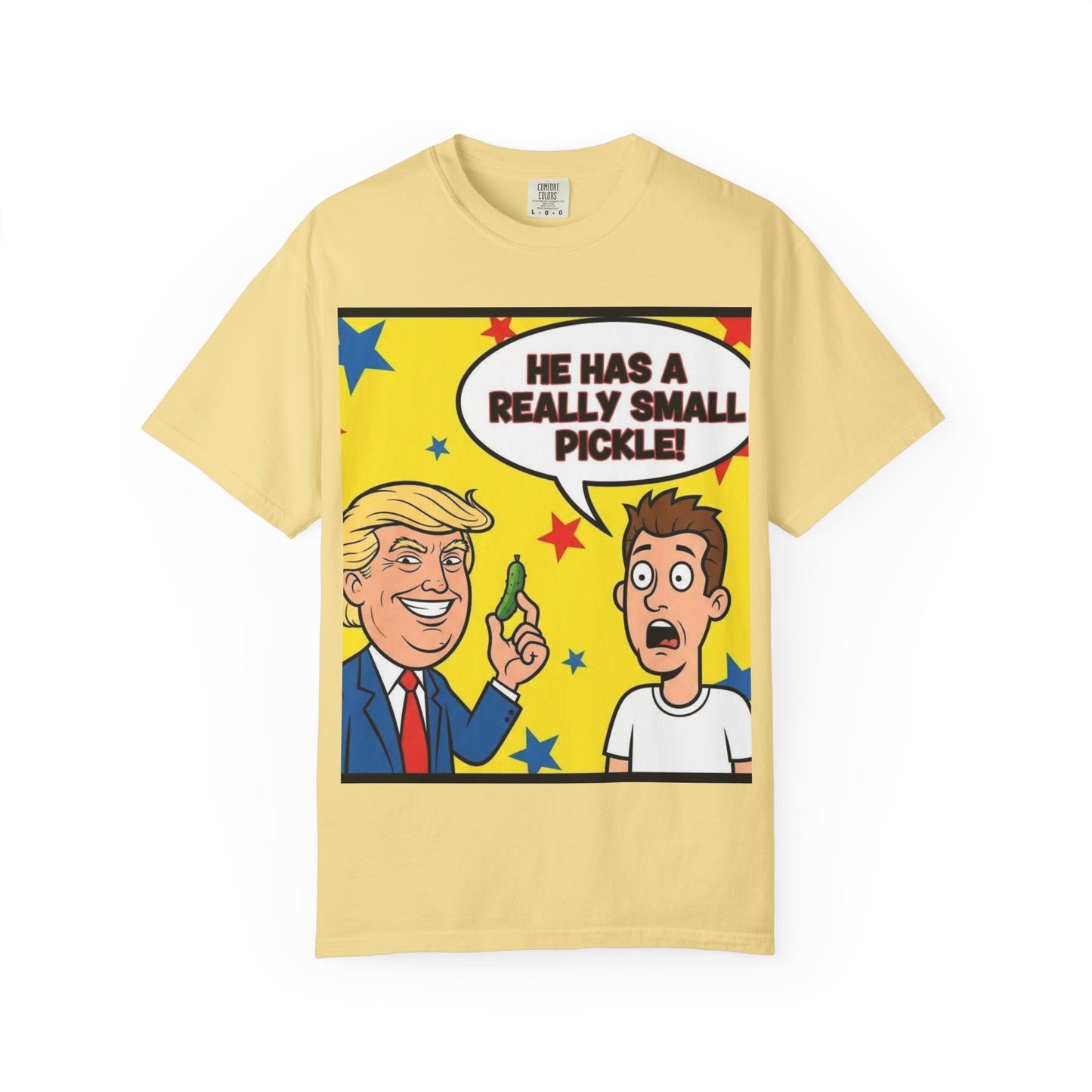 Humorous Political T-shirt: 'He Has a Really Small Pickle', Funny Gift, Unisex Tee for Parties, Elections, Political Events