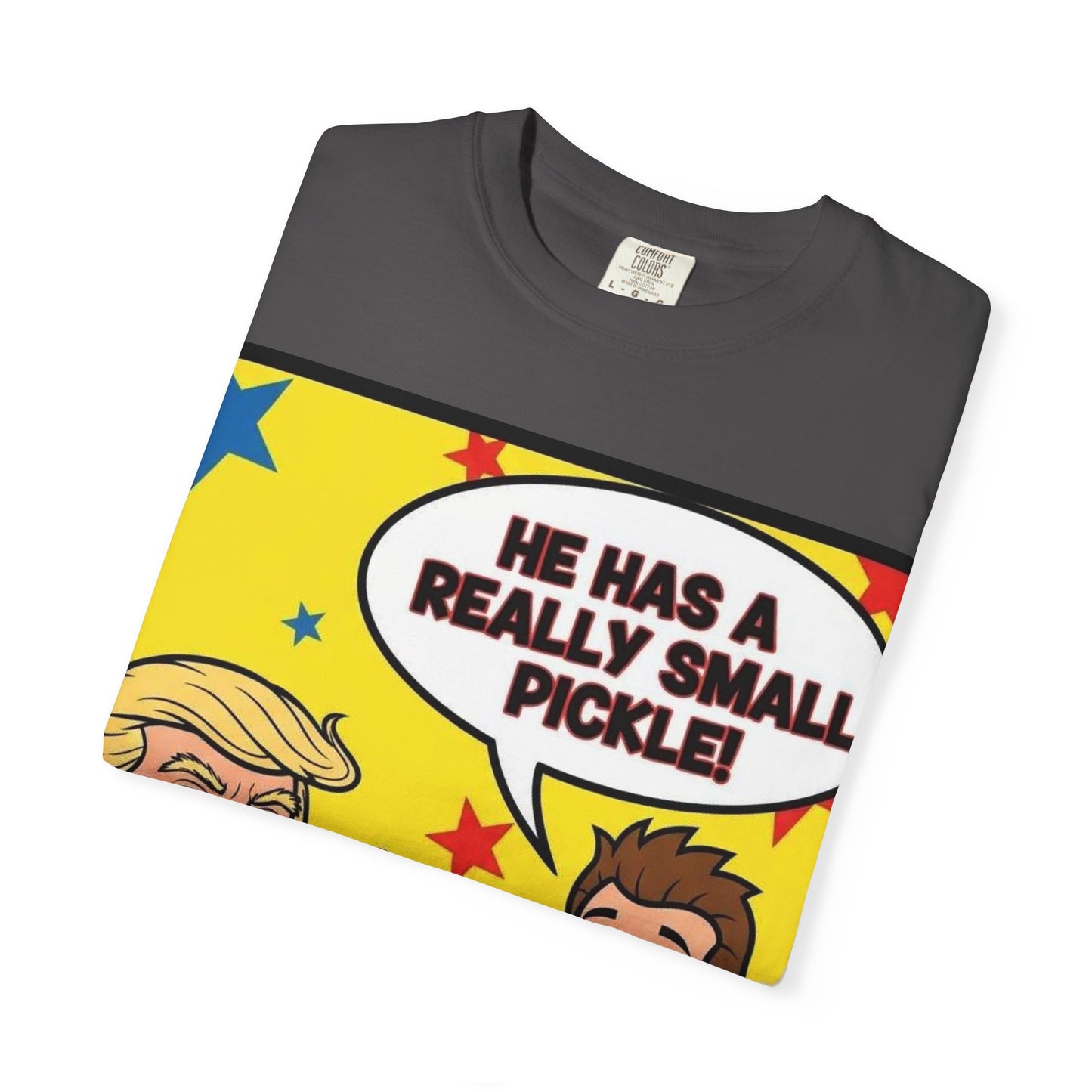Humorous Political T-shirt: 'He Has a Really Small Pickle', Funny Gift, Unisex Tee for Parties, Elections, Political Events