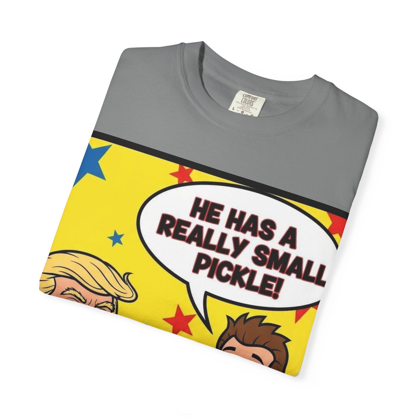 Humorous Political T-shirt: 'He Has a Really Small Pickle', Funny Gift, Unisex Tee for Parties, Elections, Political Events