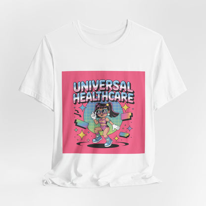 Universal Healthcare Advocacy T-Shirt — Bold Color Graphic