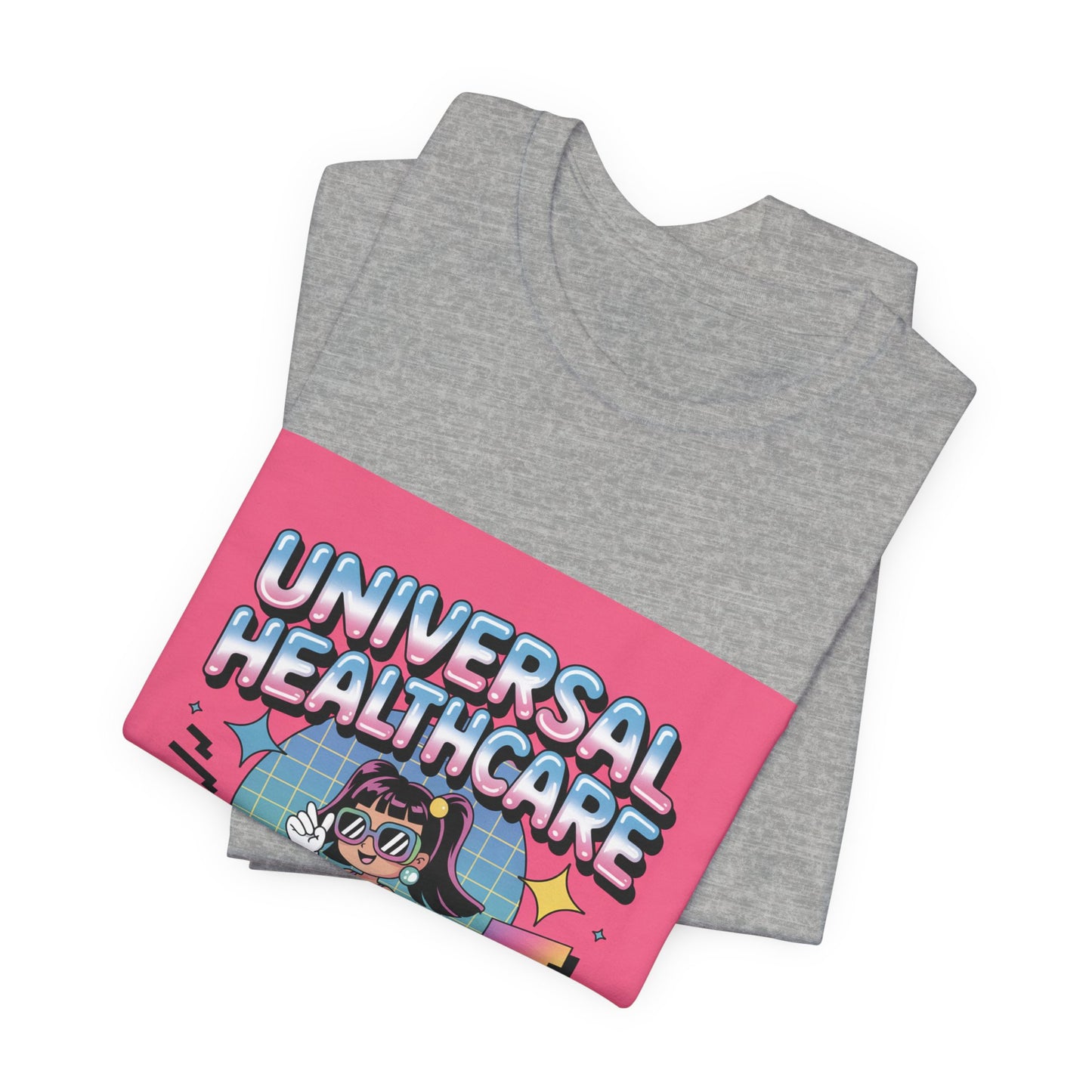 Universal Healthcare Advocacy T-Shirt — Bold Color Graphic