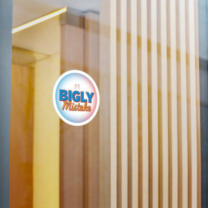 Funny Kiss-Cut Vinyl Decals for Laptop & Home Decor, Bigly Mistake Sticker, Gift for Friends, Humor Decor, Quirky Office