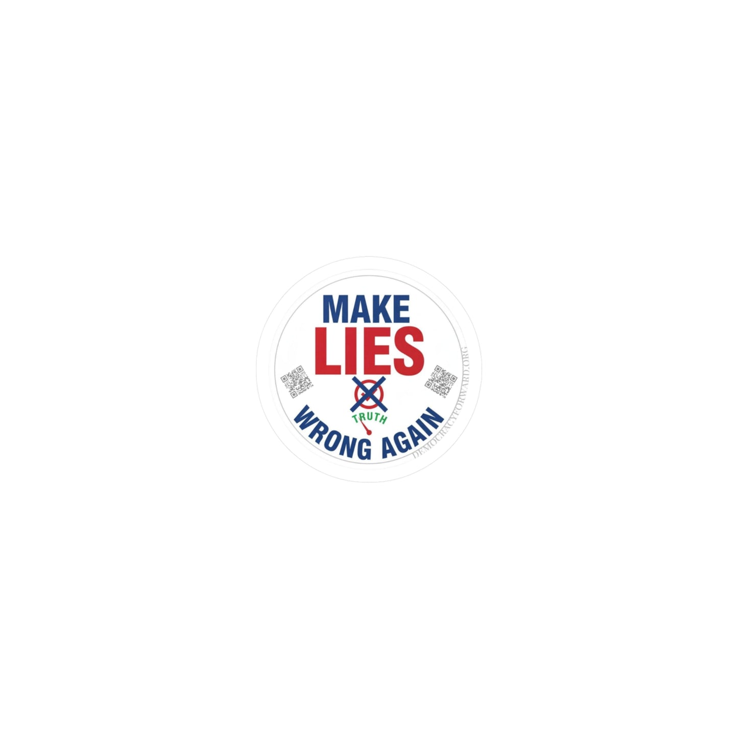 Make Lies Wrong Again Vinyl Decals - Empowering Stickers for Political Statements, Home Decor, Laptop, Gift