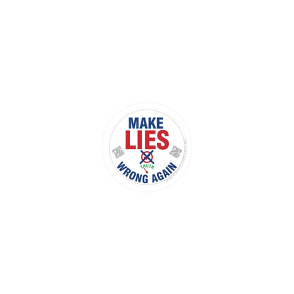 Make Lies Wrong Again Vinyl Decals - Empowering Stickers for Political Statements, Home Decor, Laptop, Gift