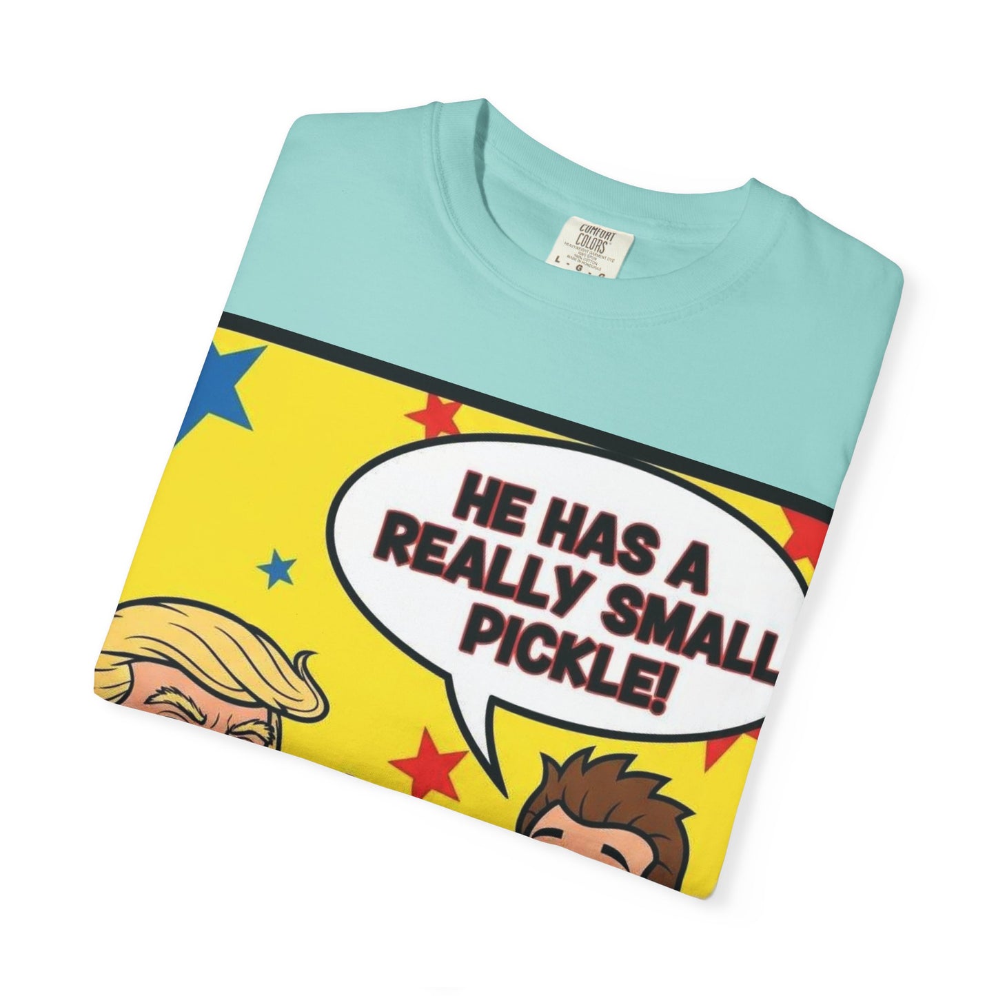 Humorous Political T-shirt: 'He Has a Really Small Pickle', Funny Gift, Unisex Tee for Parties, Elections, Political Events