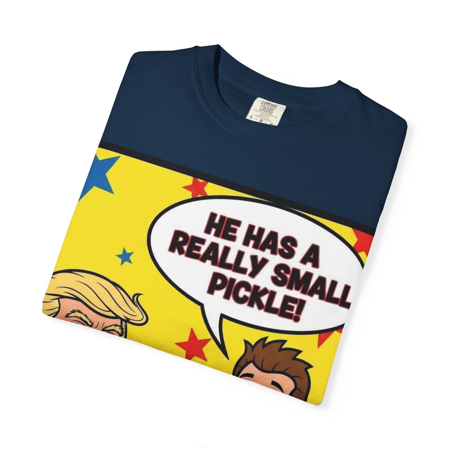 Humorous Political T-shirt: 'He Has a Really Small Pickle', Funny Gift, Unisex Tee for Parties, Elections, Political Events