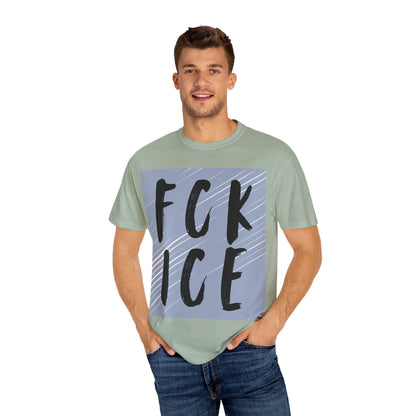 FCK ICE Unisex Garment-Dyed T-shirt, Casual Graphic Tee, Streetwear, Unique Gift, Everyday Wear, Cool Summer Style