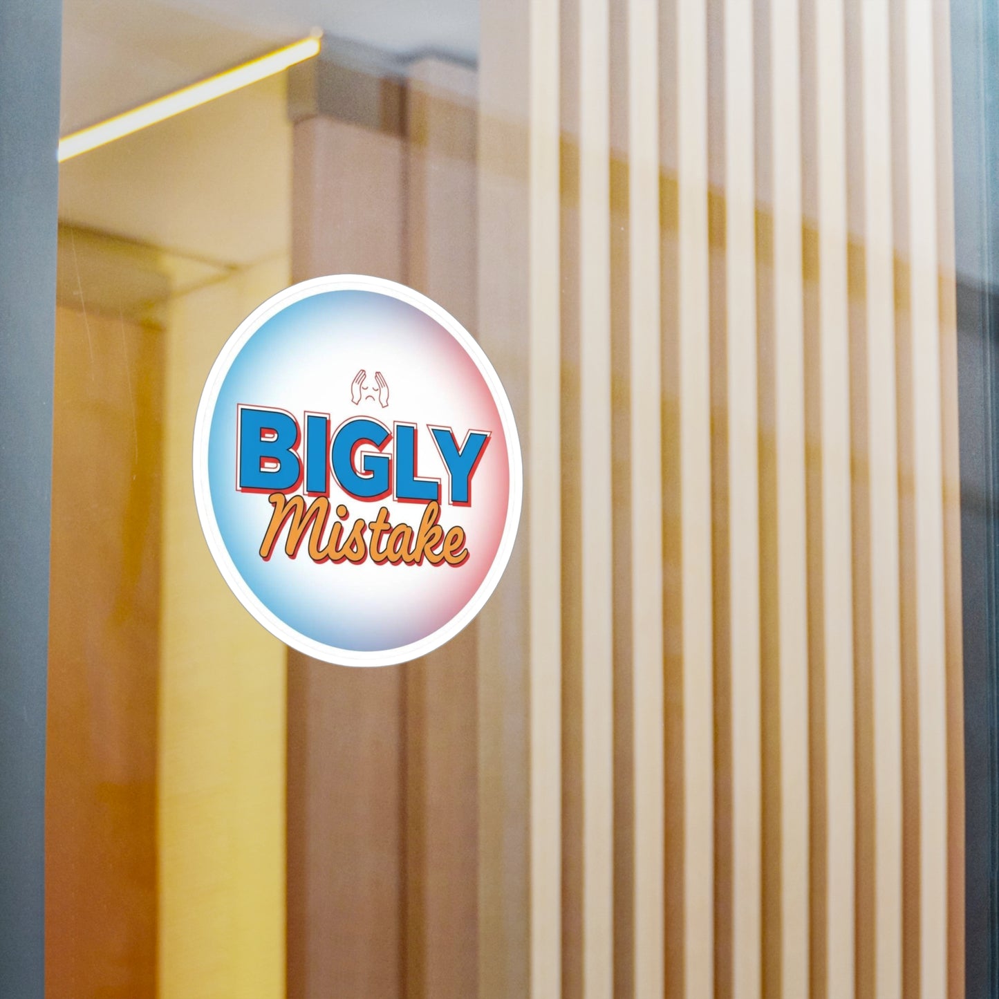 Funny Kiss-Cut Vinyl Decals for Laptop & Home Decor, Bigly Mistake Sticker, Gift for Friends, Humor Decor, Quirky Office