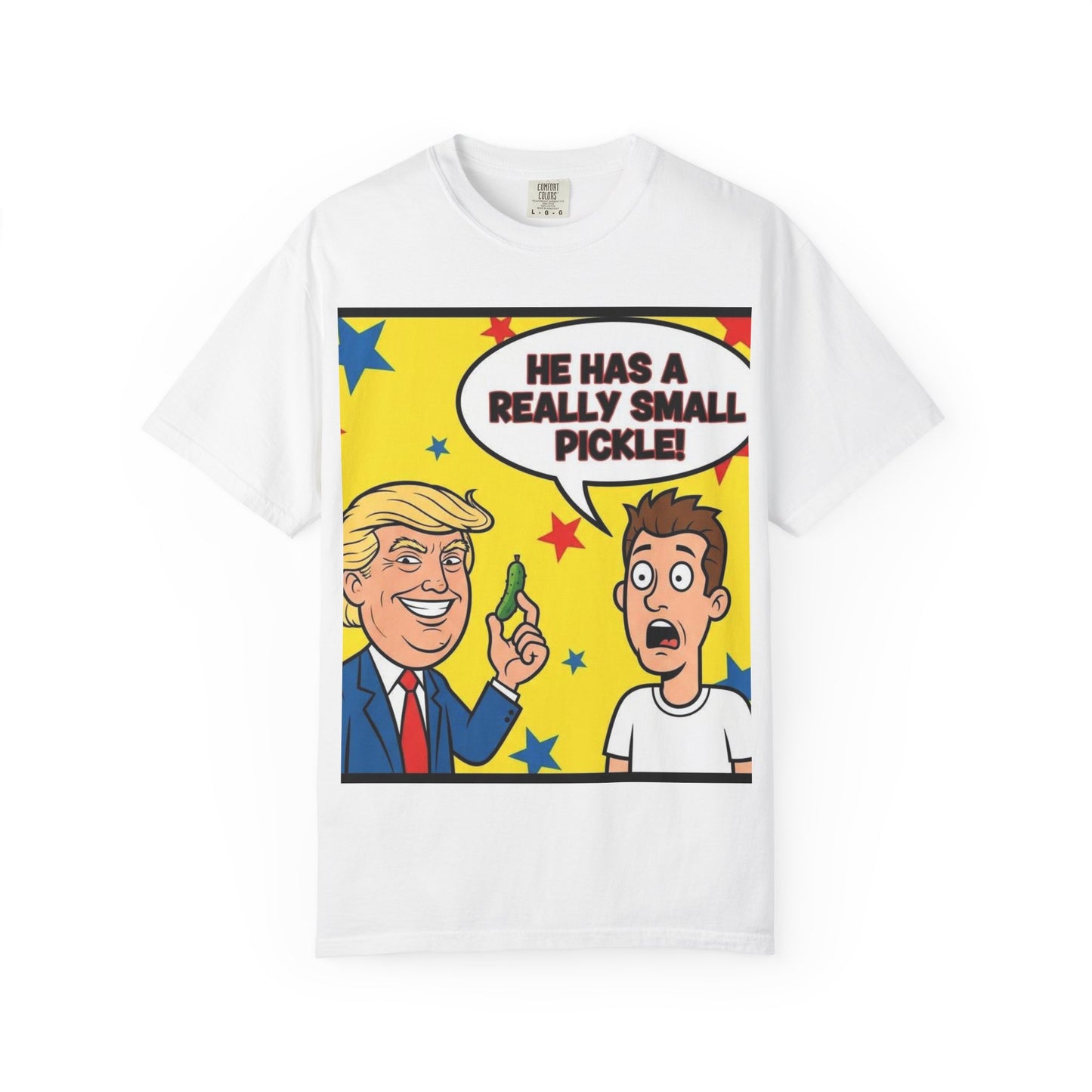 Humorous Political T-shirt: 'He Has a Really Small Pickle', Funny Gift, Unisex Tee for Parties, Elections, Political Events