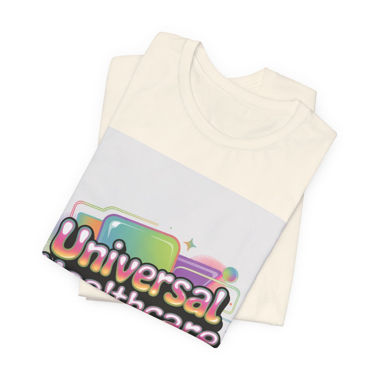 Universal Healthcare Advocacy T-Shirt — Wear Your Support