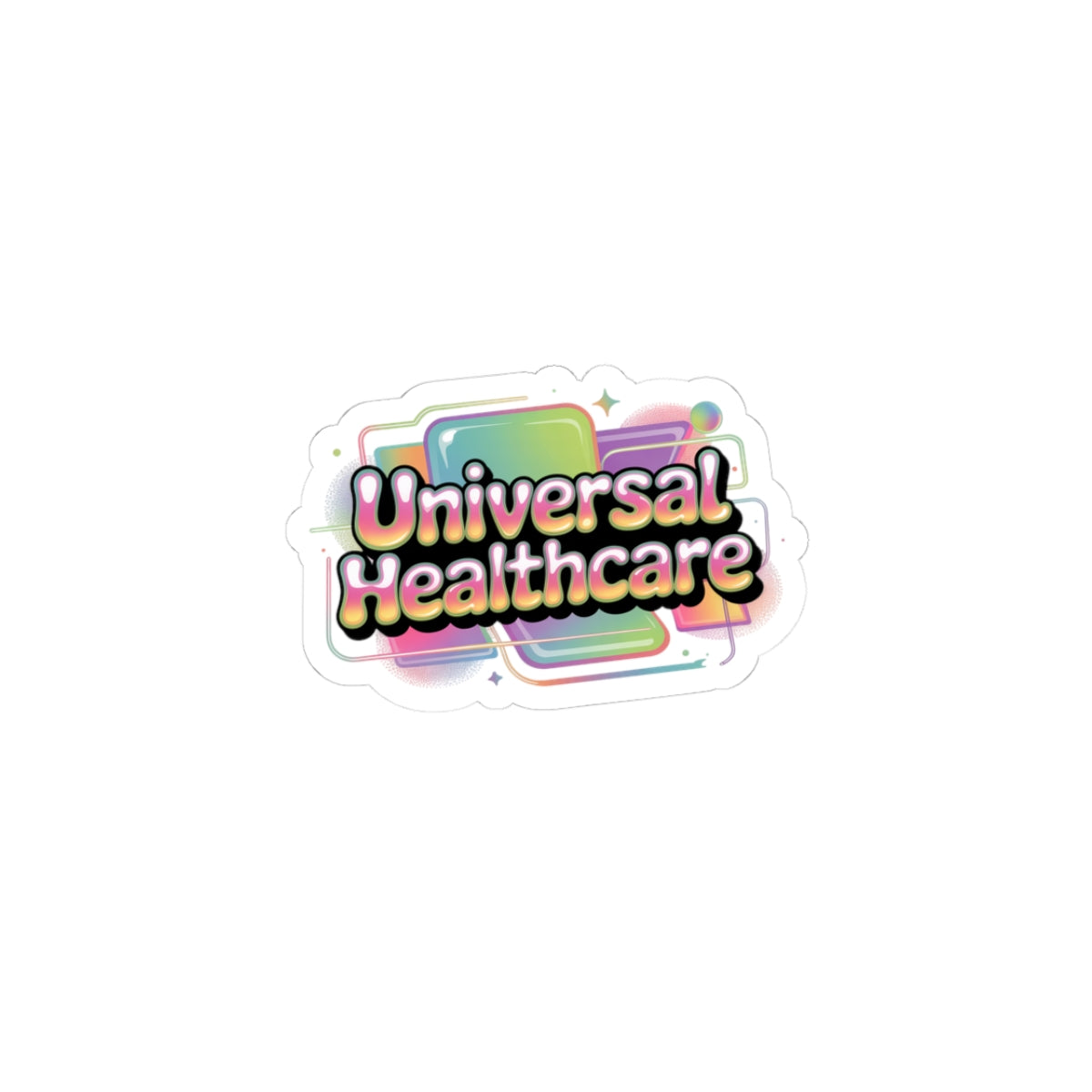 Universal Healthcare Advocacy Sticker — Support Healthcare Reform Kiss-Cut Sticker