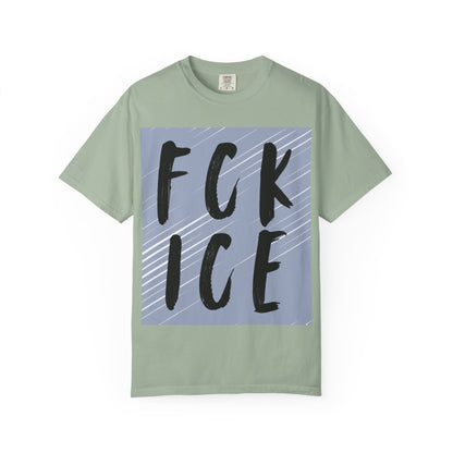 FCK ICE Unisex Garment-Dyed T-shirt, Casual Graphic Tee, Streetwear, Unique Gift, Everyday Wear, Cool Summer Style