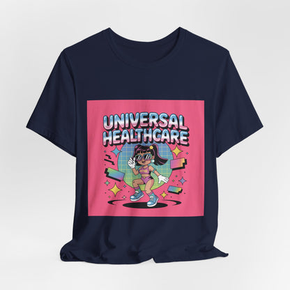 Universal Healthcare Advocacy T-Shirt — Bold Color Graphic