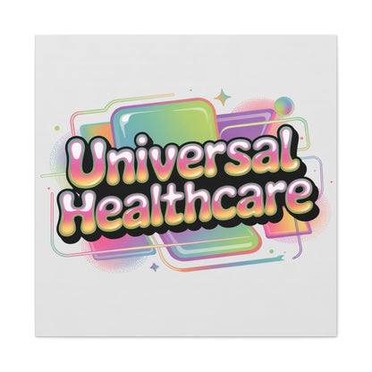 Universal Healthcare Poster — Vibrant Matte Canvas Print