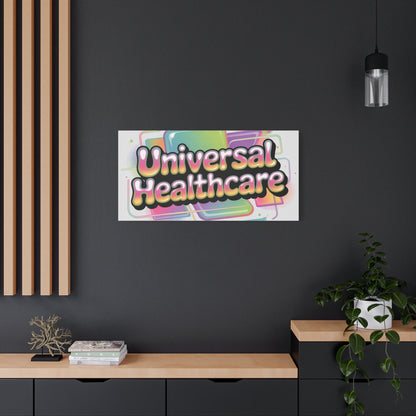 Universal Healthcare Poster — Vibrant Matte Canvas Print