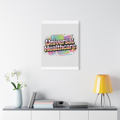Universal Healthcare Poster — Vibrant Matte Canvas Print