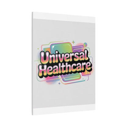 Universal Healthcare Poster — Vibrant Matte Canvas Print