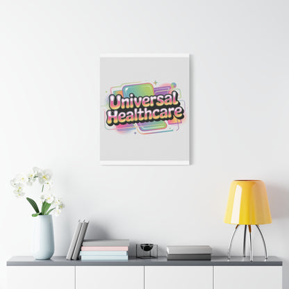 Universal Healthcare Poster — Vibrant Matte Canvas Print