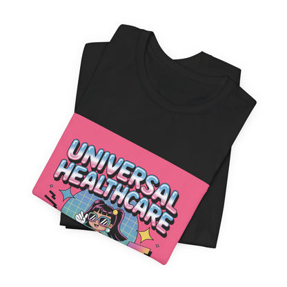 Universal Healthcare Advocacy T-Shirt — Bold Color Graphic