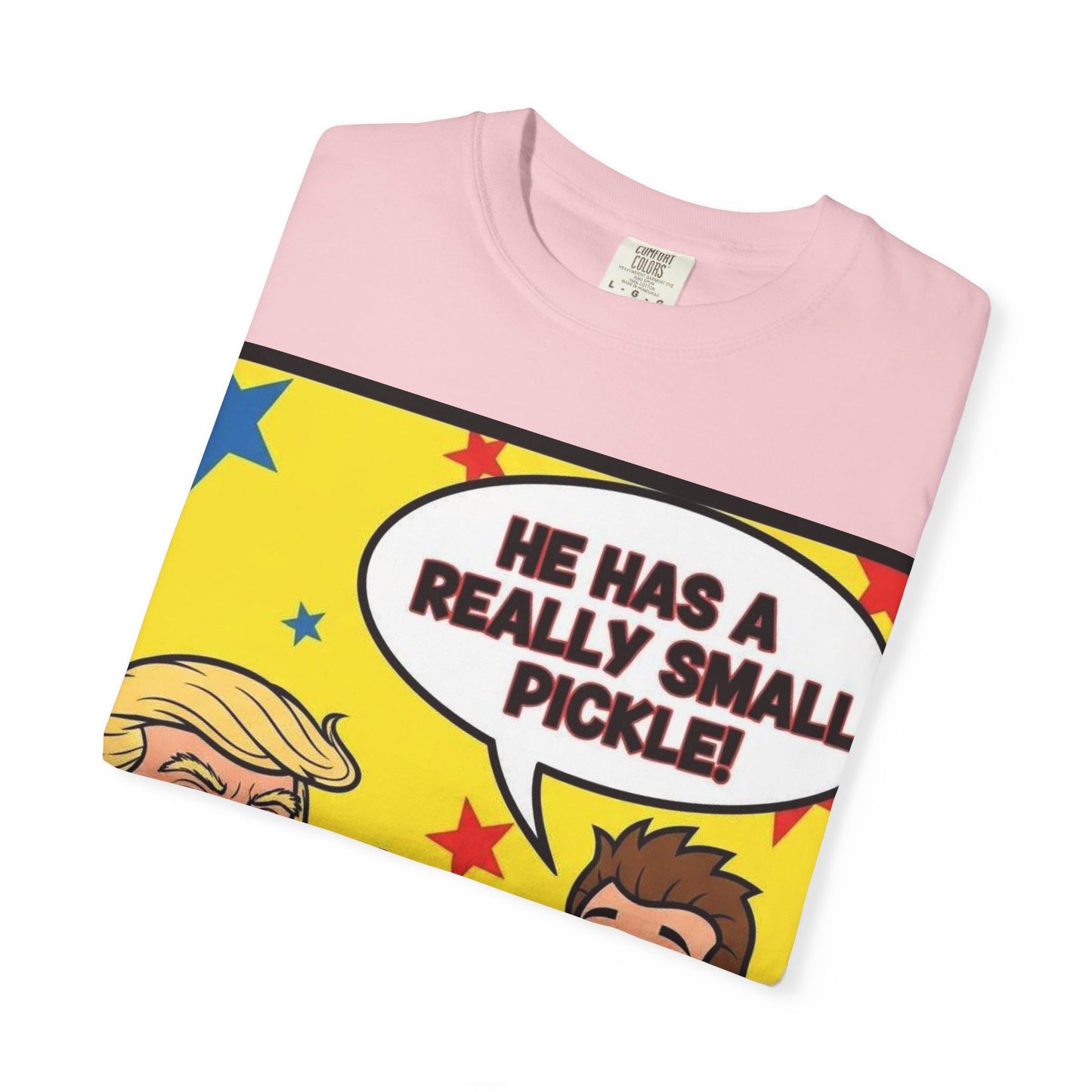 Humorous Political T-shirt: 'He Has a Really Small Pickle', Funny Gift, Unisex Tee for Parties, Elections, Political Events