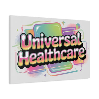 Universal Healthcare Poster — Vibrant Matte Canvas Print