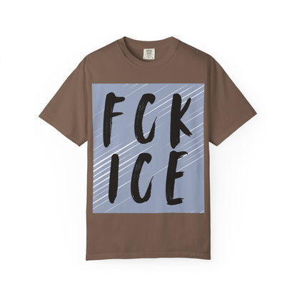 FCK ICE Unisex Garment-Dyed T-shirt, Casual Graphic Tee, Streetwear, Unique Gift, Everyday Wear, Cool Summer Style