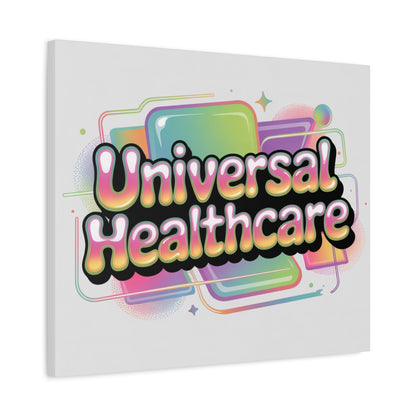 Universal Healthcare Poster — Vibrant Matte Canvas Print