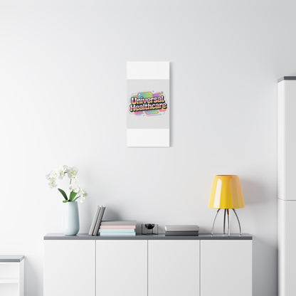 Universal Healthcare Poster — Vibrant Matte Canvas Print