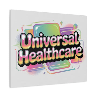 Universal Healthcare Poster — Vibrant Matte Canvas Print