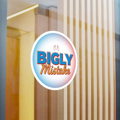 Funny Kiss-Cut Vinyl Decals for Laptop & Home Decor, Bigly Mistake Sticker, Gift for Friends, Humor Decor, Quirky Office