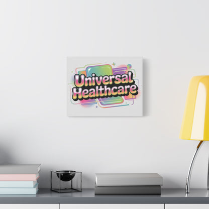 Universal Healthcare Poster — Vibrant Matte Canvas Print