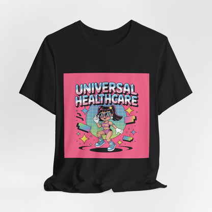 Universal Healthcare Advocacy T-Shirt — Bold Color Graphic