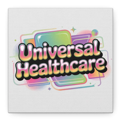 Universal Healthcare Poster — Vibrant Matte Canvas Print