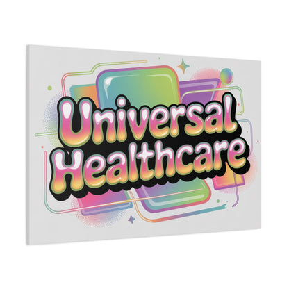Universal Healthcare Poster — Vibrant Matte Canvas Print